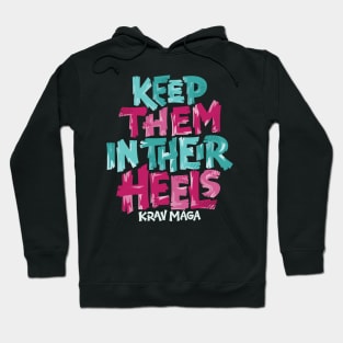 Keep Them In Their Heels Hoodie